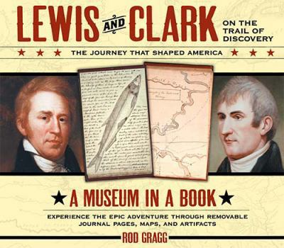Hardcover Lewis and Clark on the Trail of Discovery: The Journey That Shaped America Book