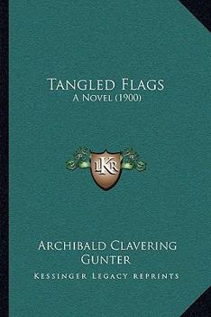 Paperback Tangled Flags: A Novel (1900) Book