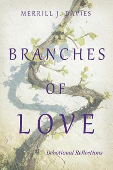 Paperback Branches of Love: Devotional Reflections Book