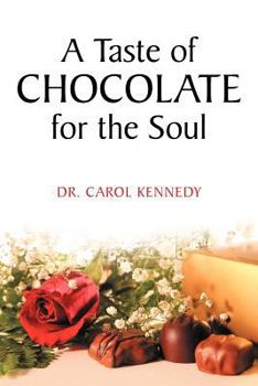 Paperback A Taste of Chocolate for the Soul Book