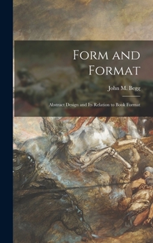 Hardcover Form and Format; Abstract Design and Its Relation to Book Format Book