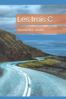 Les trois C (French Edition)