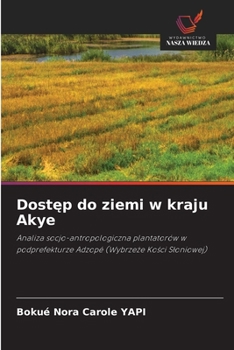 Dostep do ziemi w kraju Akye (Polish Edition)