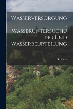 Paperback Wasserversorgung, Wasseruntersuchung Und Wasserbeurteilung [German] Book