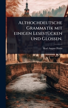 Hardcover Althochdeutsche Grammatik mit einigen LesestÃ1/4cken und Glossen. [German] Book