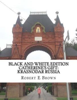 Paperback B&W Catherine's Gift: Krasnodar Russia Book