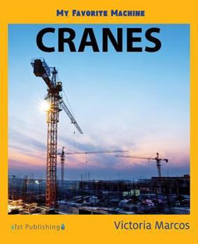 Paperback My Favorite Machine: Cranes Book