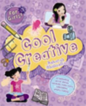 Hardcover Cool Creative (For Girls!) Book