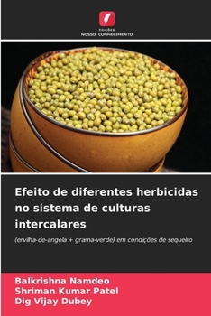 Efeito de diferentes herbicidas no sistema de culturas intercalares (Portuguese Edition)