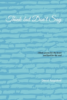 Paperback Think But Don't Say: Ethnic poems for the heart and food for the soul Book