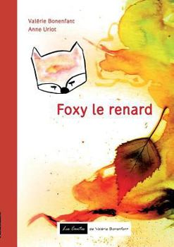 Paperback Foxy le renard: Les contes de Valérie Bonenfant [French] Book