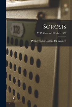 Paperback Sorosis; v. 15, October 1908-June 1909 Book