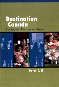Paperback Destination Canada: Immigration Debates and Issues Book