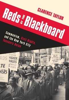 Paperback Reds at the Blackboard: Communism, Civil Rights, and the New York City Teachers Union Book