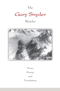Hardcover The Gary Snyder Reader: Prose, Poetry, and Translations, 1952-1998 Book