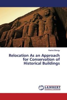 Paperback Relocation As an Approach for Conservation of Historical Buildings Book