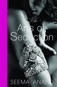 Paperback The Arts of Seduction: The 21st Century Guide to Having the Greatest Sex of Your Life Book