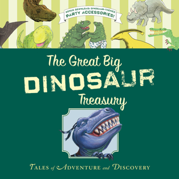 Hardcover The Great Big Dinosaur Treasury: Tales of Adventure and Discovery Book