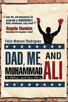 Paperback Dad, Me, and Muhammad Ali: A Father-and-Son Story Book
