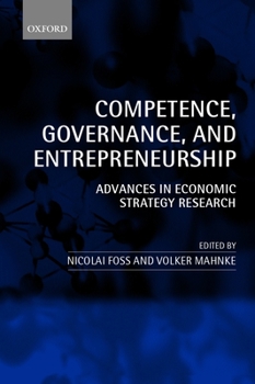 Paperback Competence, Governance, and Entrepreneurship: Advances in Economic Strategy Research Book