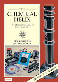 Paperback The Chemical Helix: Make a Three Dimensional Model of the Periodic Table Book