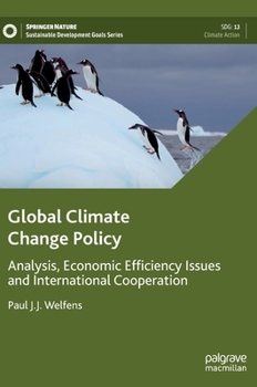 Hardcover Global Climate Change Policy: Analysis, Economic Efficiency Issues and International Cooperation Book