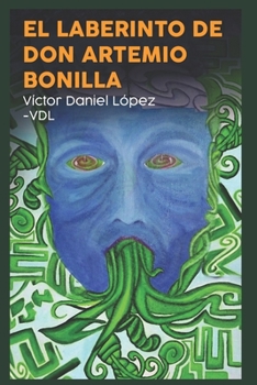 Paperback El laberinto de don Artemio Bonilla [Spanish] Book