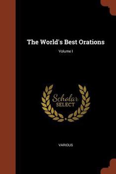 Paperback The World's Best Orations; Volume I Book