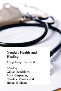Paperback Gender, Health and Healing: The Public/Private Divide Book