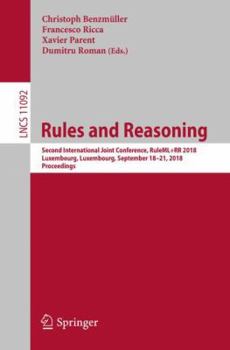 Paperback Rules and Reasoning: Second International Joint Conference, Ruleml+rr 2018, Luxembourg, Luxembourg, September 18-21, 2018, Proceedings Book