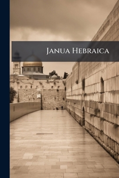 Paperback Janua Hebraica Book