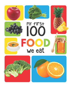 My First 100 Food We Eat Padded Board Book