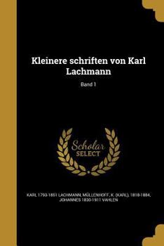 Paperback Kleinere Schriften Von Karl Lachmann; Band 1 [German] Book