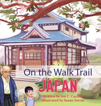 On the Walk Trail : Japan
