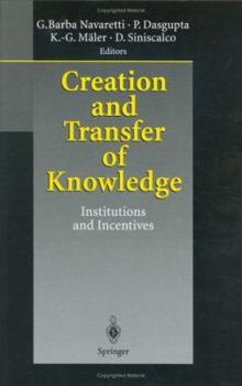 Hardcover Creation and Transfer of Knowledge: Institutions and Incentives Book