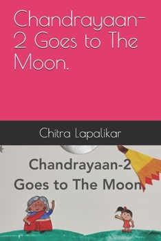 Paperback Chandrayaan-2 Goes to The Moon. Book