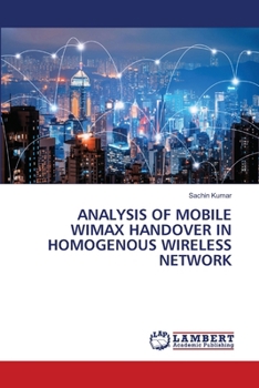 Analysis of Mobile Wimax Handover in Homogenous Wireless Network
