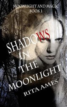 Paperback Shadows In The Moonlight: A Paranormal Fantasy Book