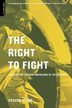 Paperback The Right to Fight: A History of African Americans in the Military Book