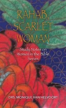 Paperback Rahab, Scarlet Woman: Study Notes on Women in the Bible Series Book