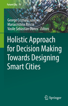 Hardcover Holistic Approach for Decision Making Towards Designing Smart Cities Book