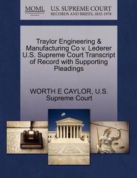 Paperback Traylor Engineering & Manufacturing Co V. Lederer U.S. Supreme Court Transcript of Record with Supporting Pleadings Book