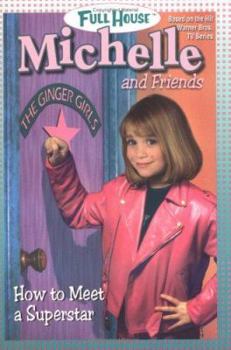 How to Meet a Superstar (Full House: Michelle, #30) - Book #30 of the Full House: Michelle