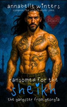 Ransomed for the Sheikh : A Royal Billionaire Romance Novel - Book #13 of the Curves for the Sheikhs