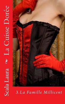 Paperback La Cuisse Dorée: 3.La Famille Millicent [French] Book