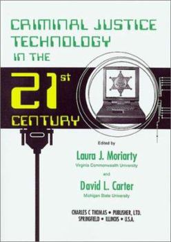 Hardcover Criminal Justice Technology in the 21st Century Book