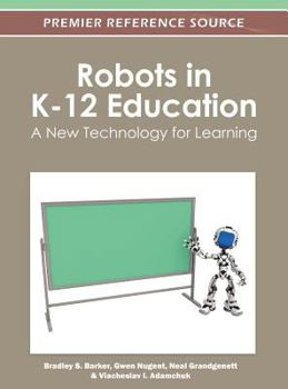 Hardcover Robots in K-12 Education: A New Technology for Learning Book