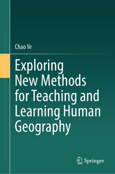 Hardcover Exploring New Methods for Teaching and Learning Human Geography Book