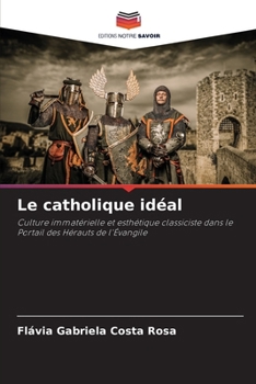 Paperback Le catholique idéal [French] Book