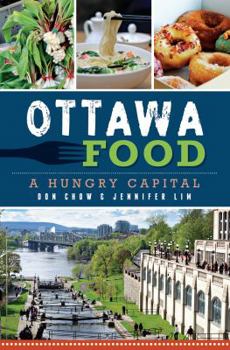 Paperback Ottawa Food: A Hungry Capital Book
